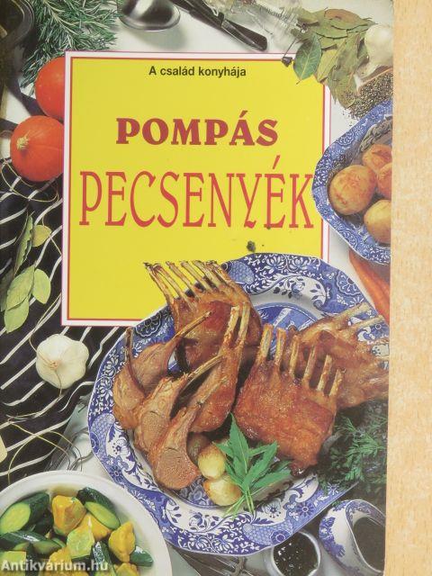 Pompás pecsenyék