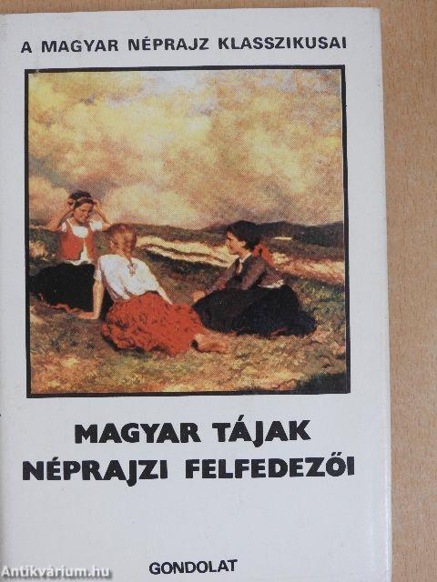 Magyar tájak néprajzi felfedezői