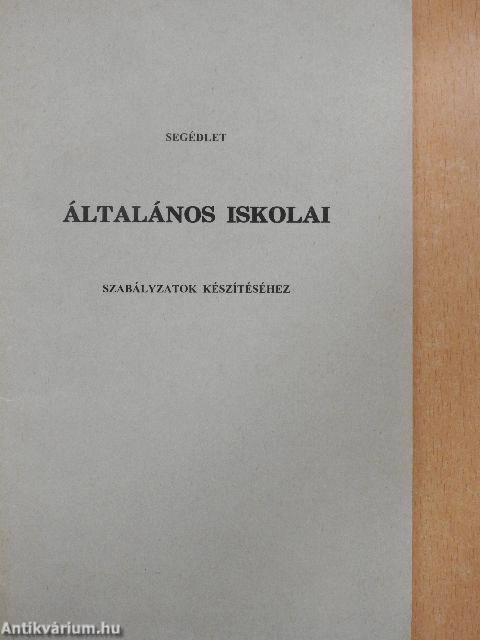 Segédlet általános iskolai szabályzatok készítéséhez