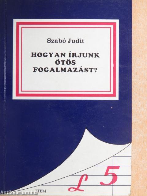 Hogyan írjunk ötös fogalmazást?