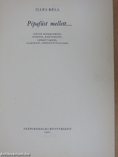 Pipafüst mellett...