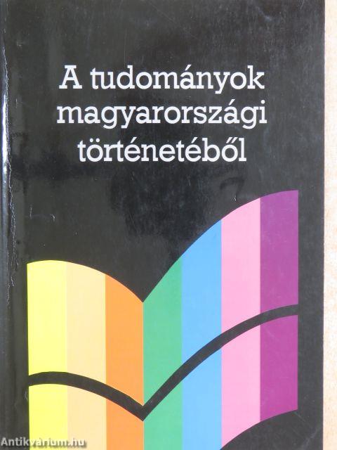 A tudományok magyarországi történetéből