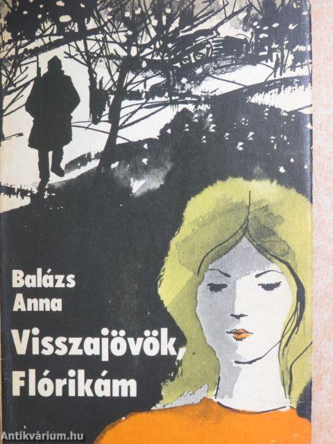 Visszajövök, Flórikám