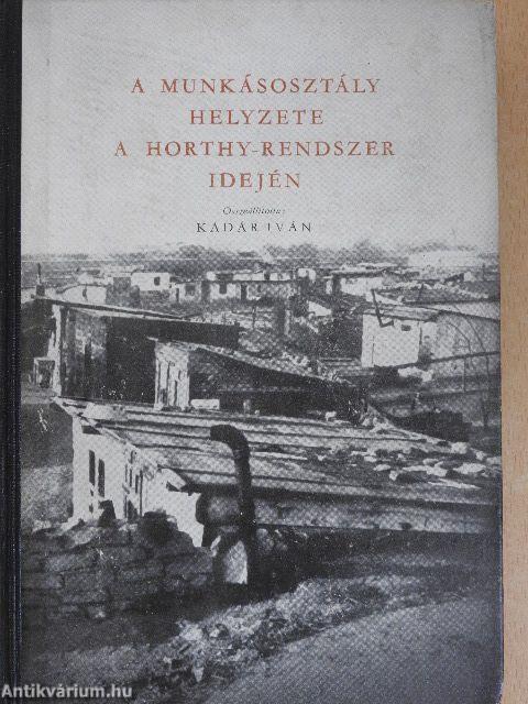 A munkásosztály helyzete a Horthy-rendszer idején