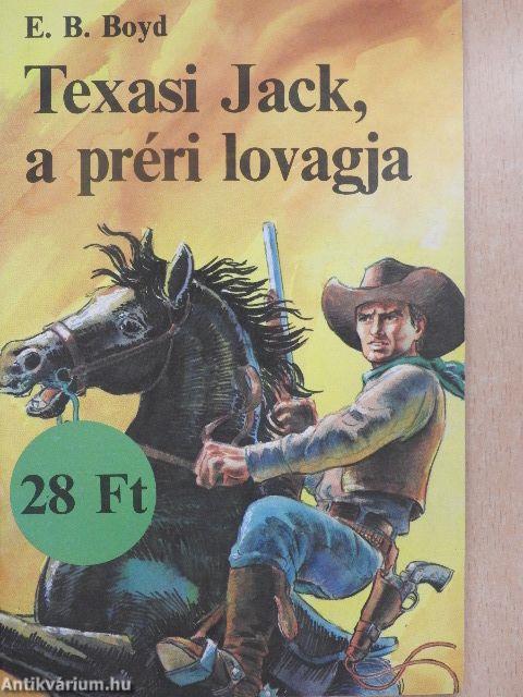 Texasi Jack, a préri lovagja