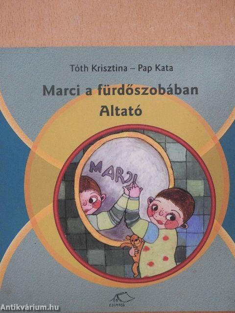 Marci a fürdőszobában/Altató