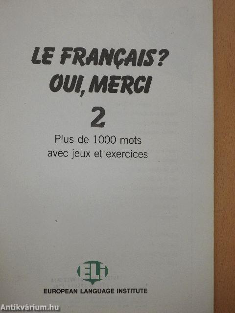 Le Francais? Oui, merci 2.