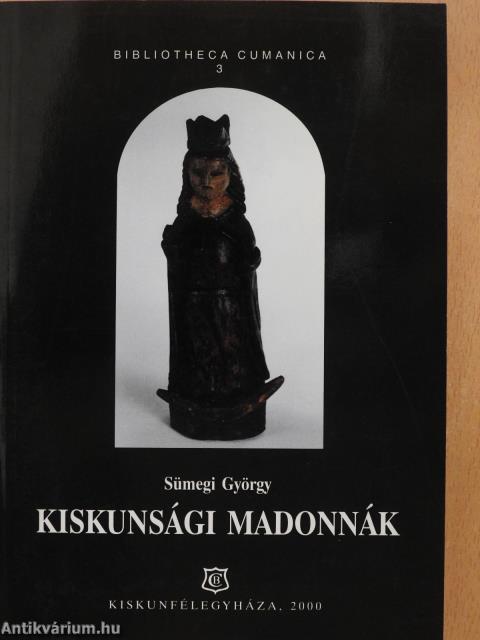 Kiskunsági Madonnák (dedikált példány)