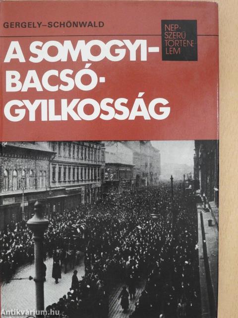 A Somogyi-Bacsó-gyilkosság (dedikált példány)