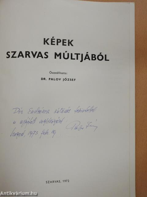 Képek Szarvas múltjából (dedikált példány)