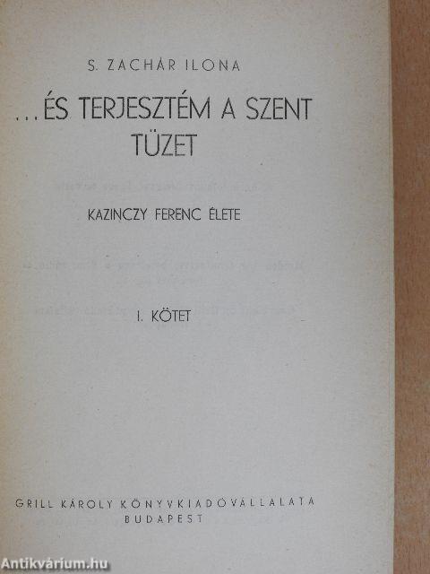 ...és terjesztém a szent tüzet I-II.