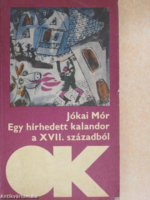 Egy hírhedett kalandor a XVII. századból