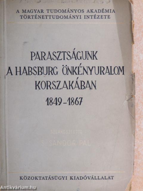 Parasztságunk a Habsburg önkényuralom korszakában 1849-1867