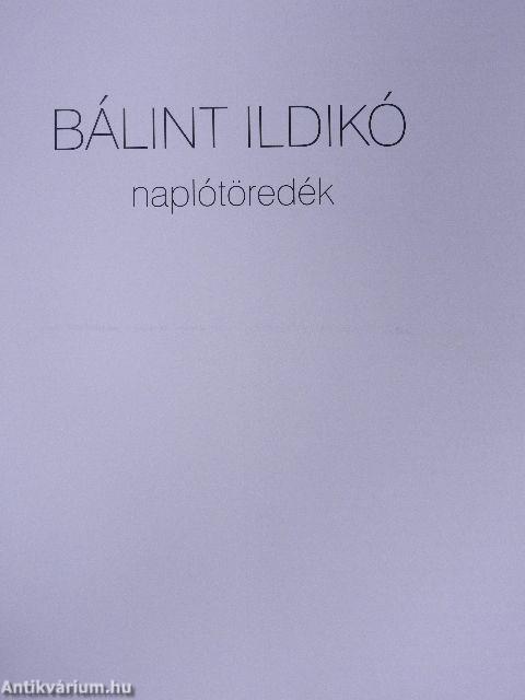 Bálint Ildikó: Naplótöredék