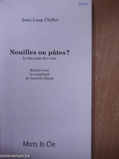 Nouilles ou pates?