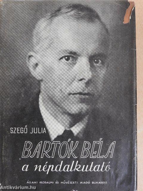Bartók Béla - A népdalkutató