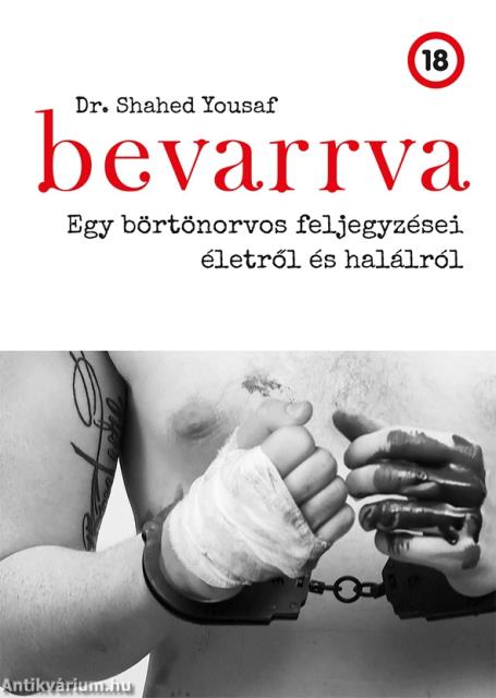 Bevarrva - Egy börtönorvos feljegyzései életről és halálról