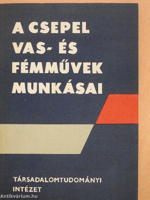 A Csepel Vas- és Fémművek munkásai