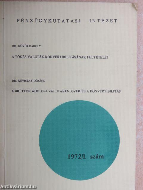 A tőkés valuták konvertibilitásának feltételei/A Bretton Woods-i valutarendszer és a konvertibilitás