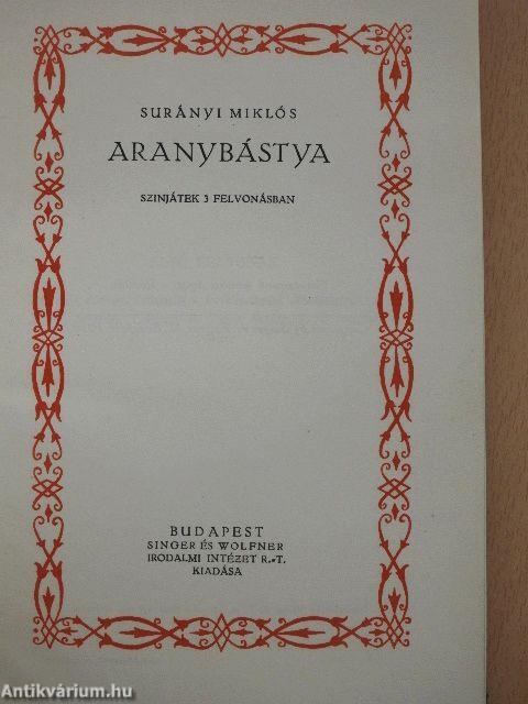 Aranybástya/A halhatatlan ember/Surányi Miklós életrajza