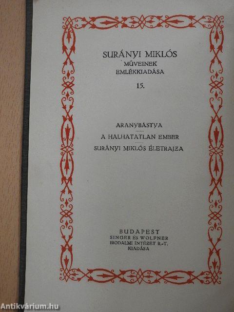 Aranybástya/A halhatatlan ember/Surányi Miklós életrajza