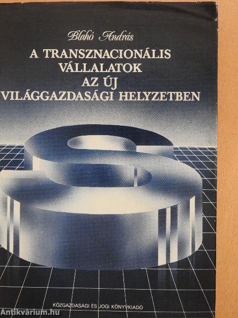 A transznacionális vállalatok az új világgazdasági helyzetben