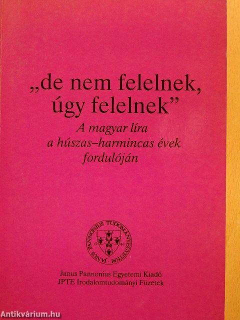 "de nem felelnek, úgy felelnek"