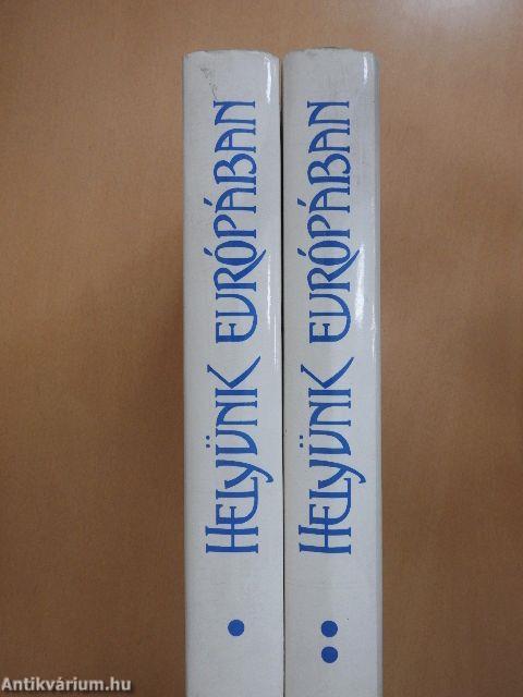 Helyünk Európában I-II.