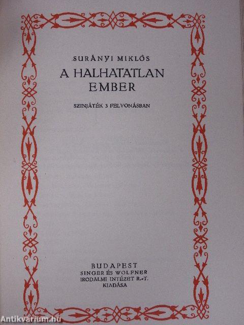 Aranybástya/A halhatatlan ember/Surányi Miklós életrajza