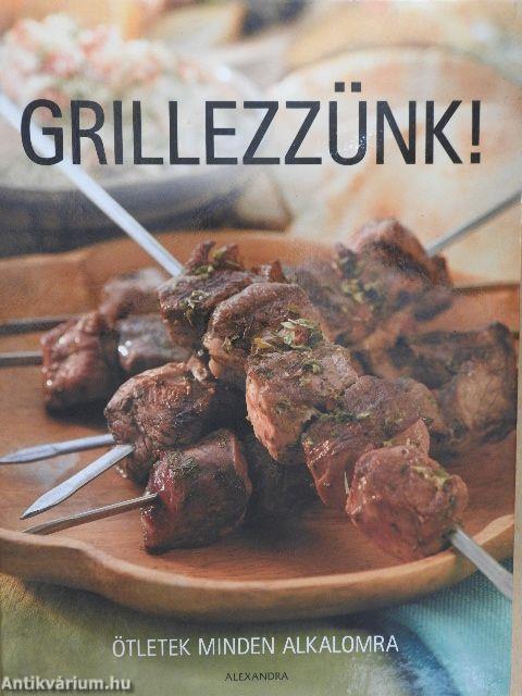 Grillezzünk!