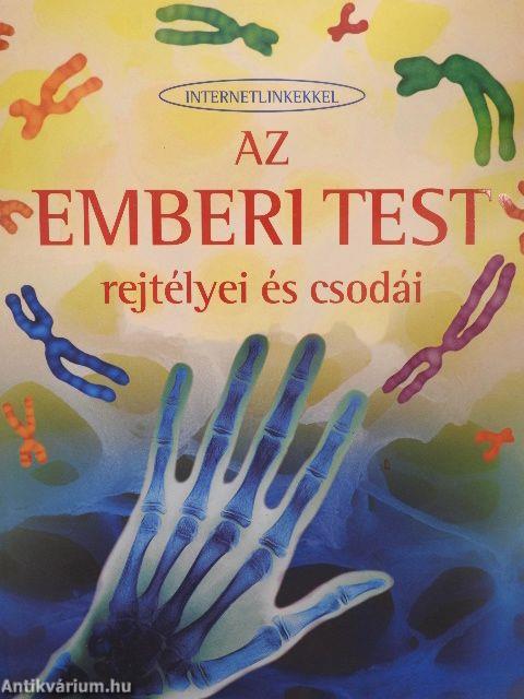 Az emberi test rejtélyei és csodái