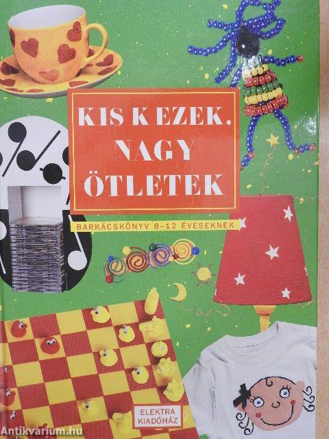 Kis kezek, nagy ötletek