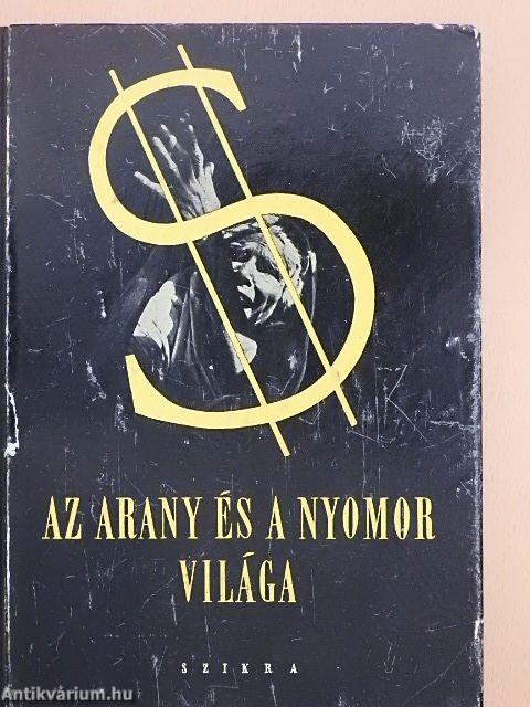 Az arany és a nyomor világa