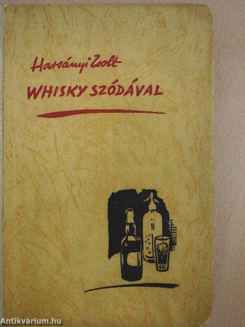 Whisky szódával I-II.