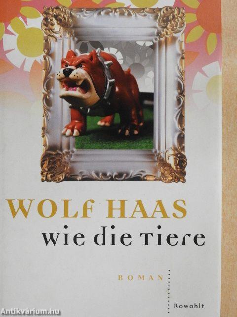 Wie die Tiere