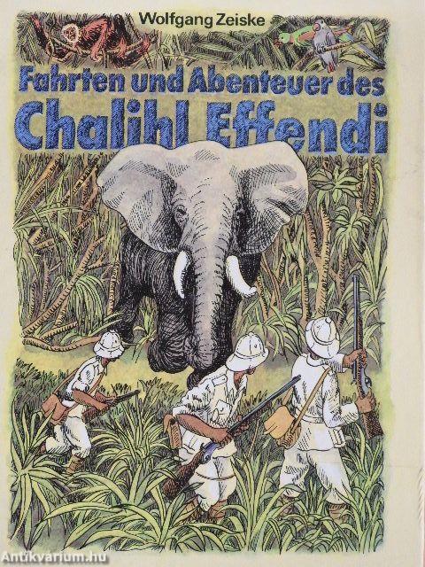 Fahrten und Abenteuer des Chalihl Effendi