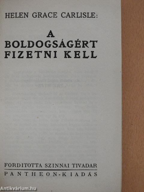 A boldogságért fizetni kell