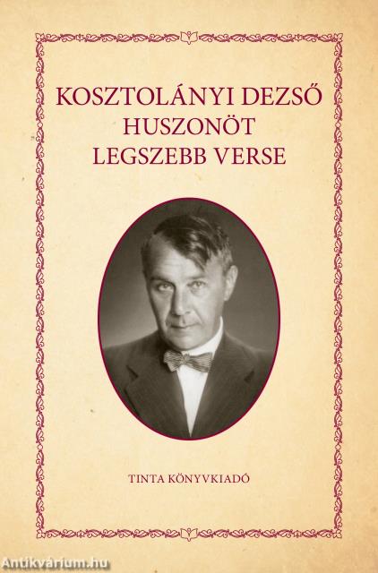 Kosztolányi Dezső huszonöt legszebb verse