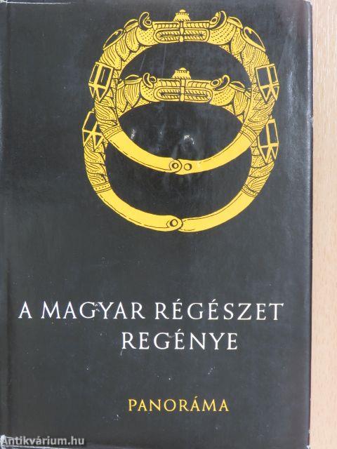 A magyar régészet regénye