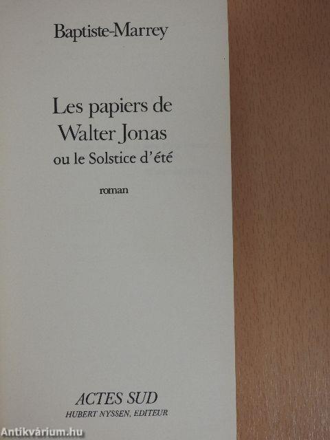 Les papiers de Walter Jonas ou le Solstice d'été