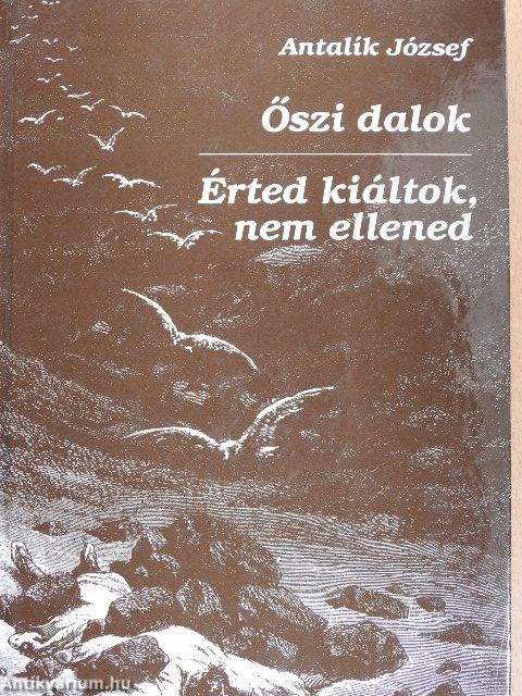 Őszi dalok/Érted kiáltok, nem ellened