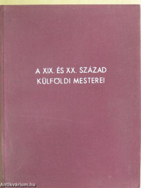 A XIX. és XX. század külföldi mesterei