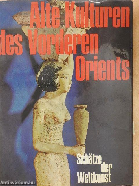 Alte Kulturen des Vorderen Orients