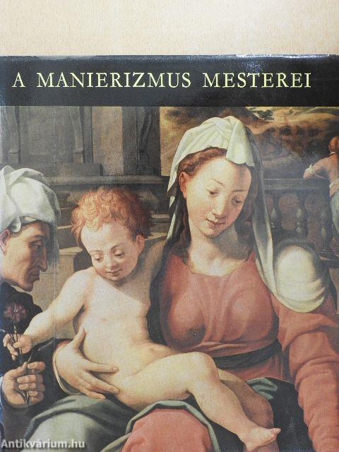A manierizmus mesterei