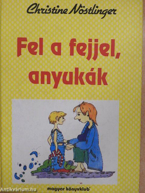 Fel a fejjel, anyukák