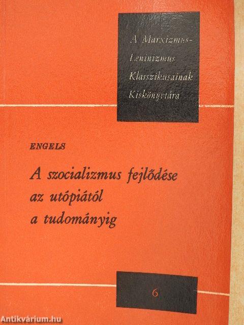 A szocializmus fejlődése az utópiától a tudományig