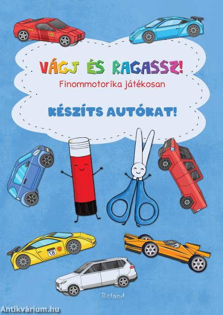 Vágj és ragassz! Készíts autókat!