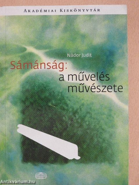 Sámánság: a művelés művészete