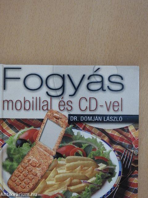 Fogyás mobillal és CD-vel