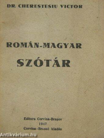 Román-magyar és magyar-román szótár I.